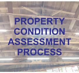 What is the Property Condition Assessment Process?